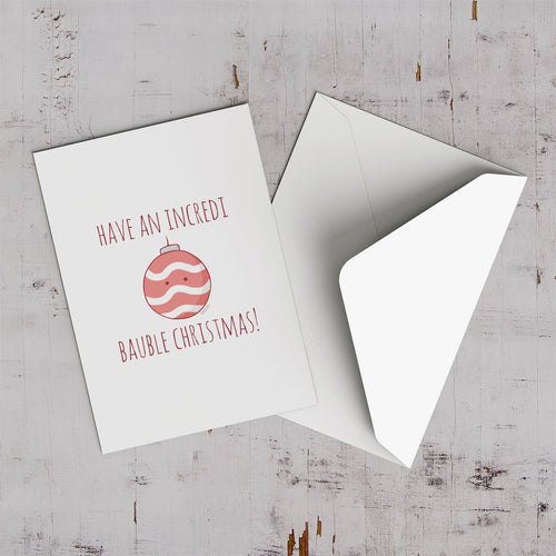 Have An Incredi Bauble Christmas Greeting Card
