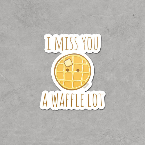 I Miss You a Waffle Lot Sticker
