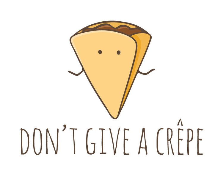 Don't give a crêpe