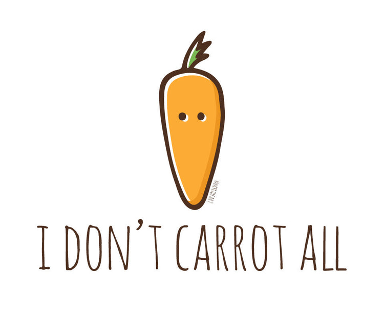 I don't carrot all