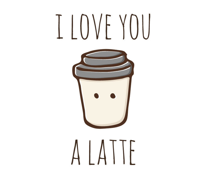 I love you a latte