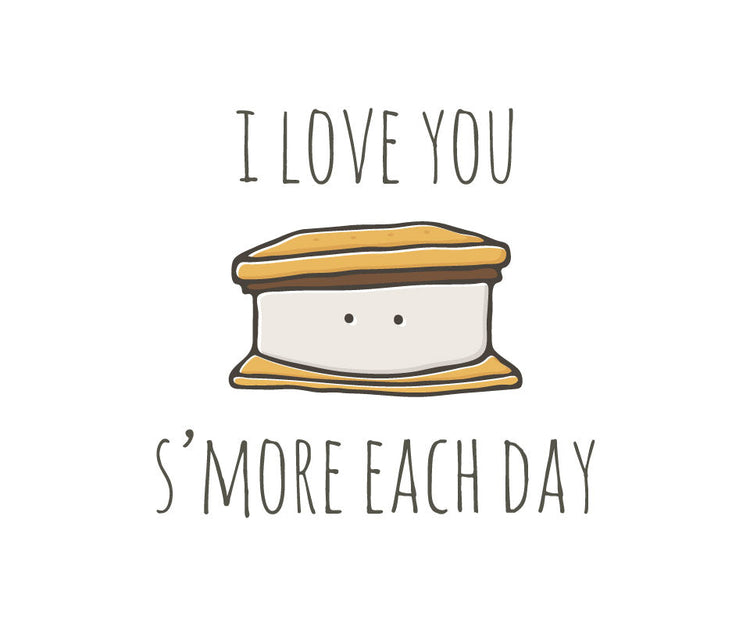 I love you s'more each day