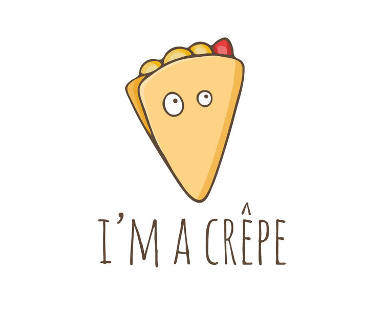 I'm a crepe