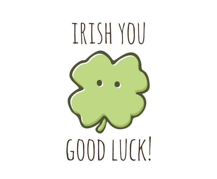 Irish you good luck