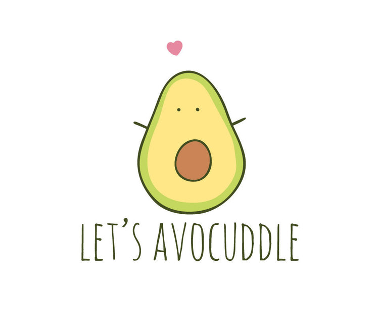 Let's avocuddle