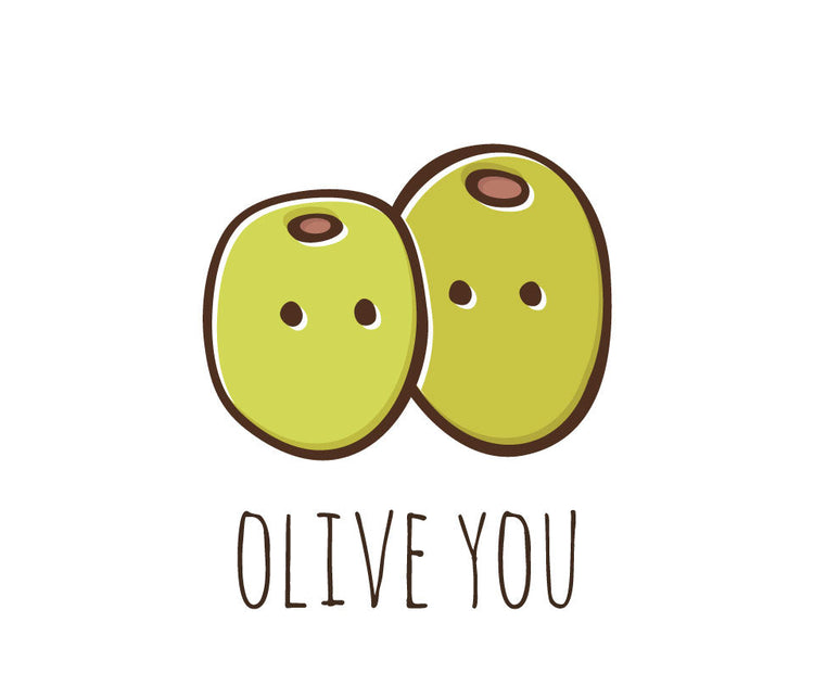 Olive you