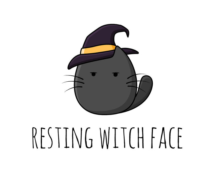 Resting witch face