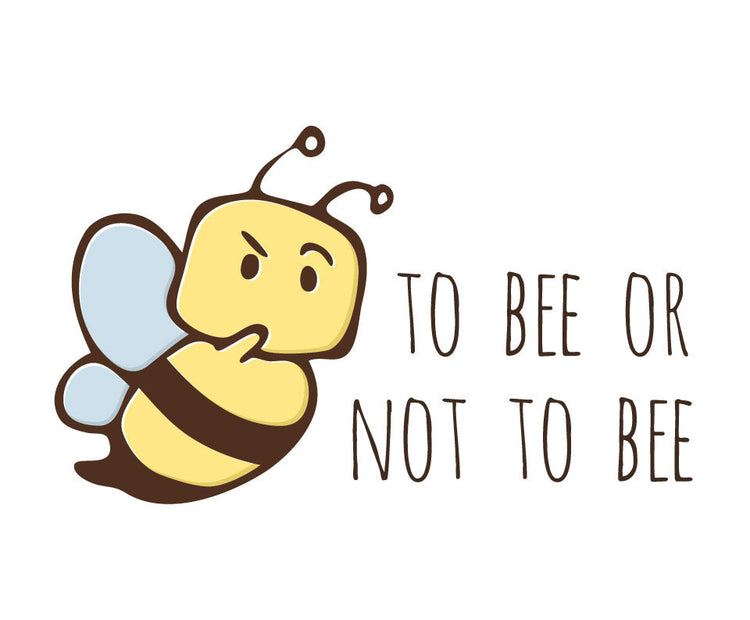 To bee or not to bee