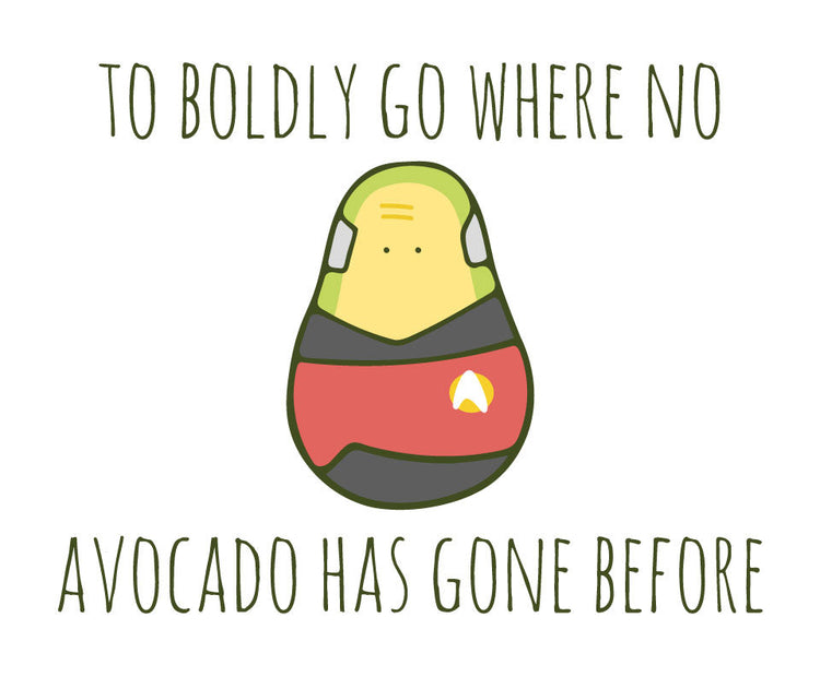 To boldly go where no avocado has gone before