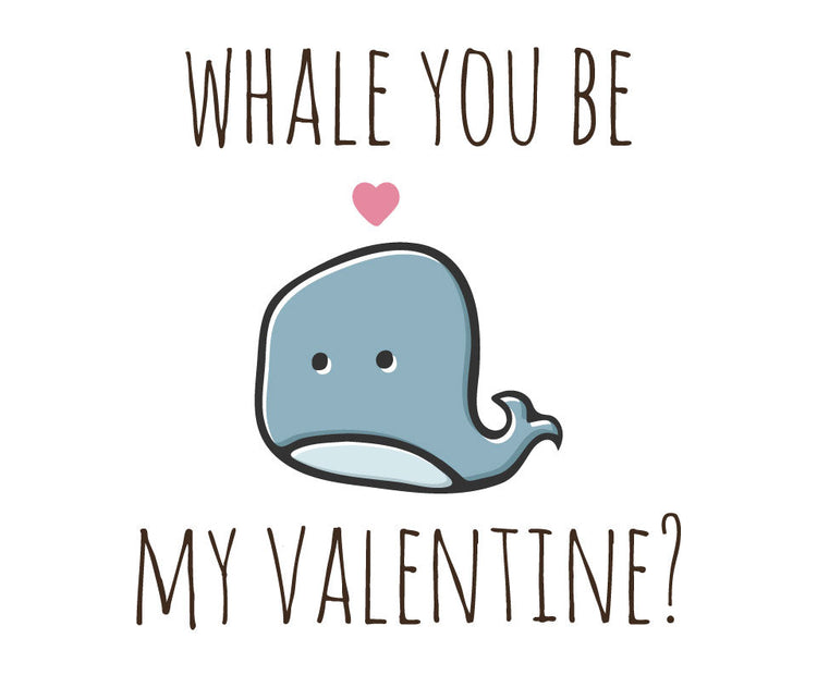 Whale you be my valentine?
