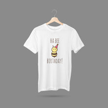 Load image into Gallery viewer, Ha Bee Birthday! T-Shirt

