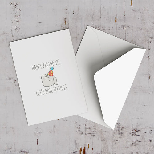 Happy Birthday Let's Roll With It Greeting Card