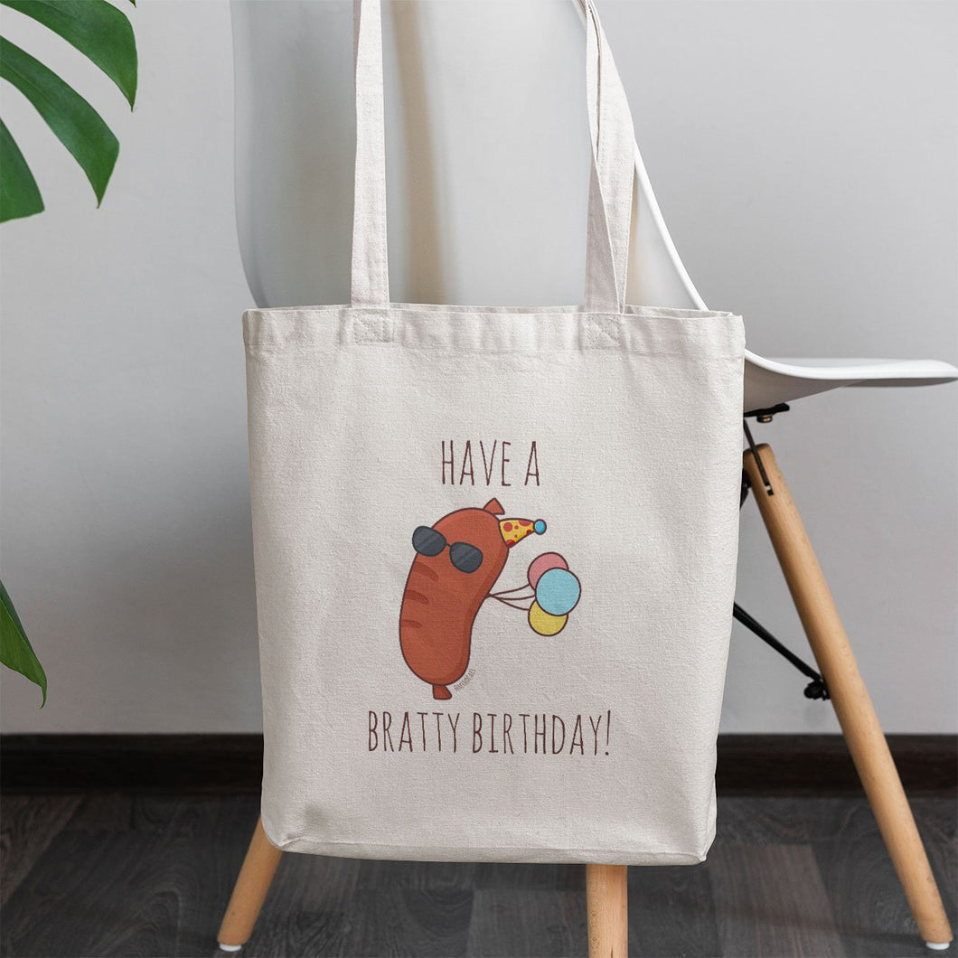 Have a Bratty Birthday! Tote Bag