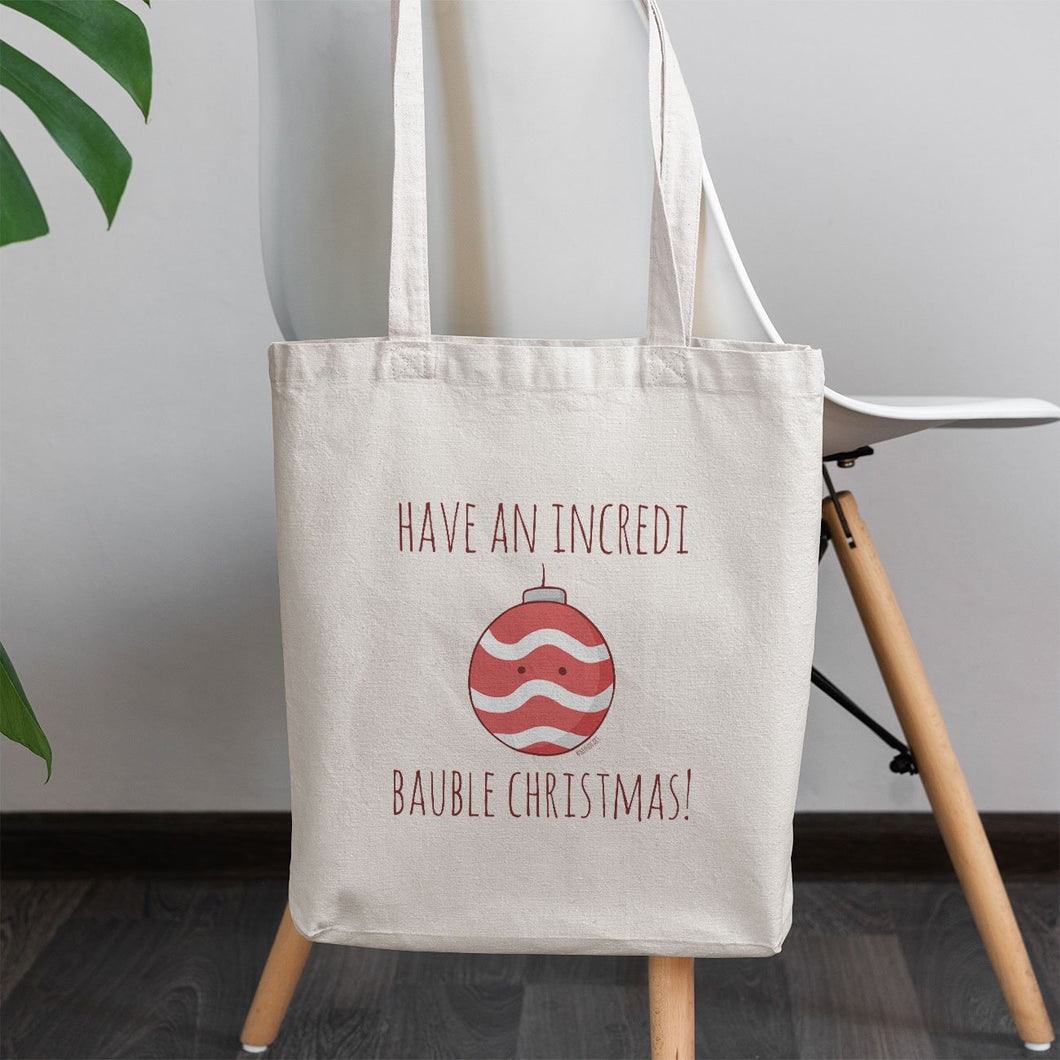 Have an Incredi Bauble Christmas! Tote Bag