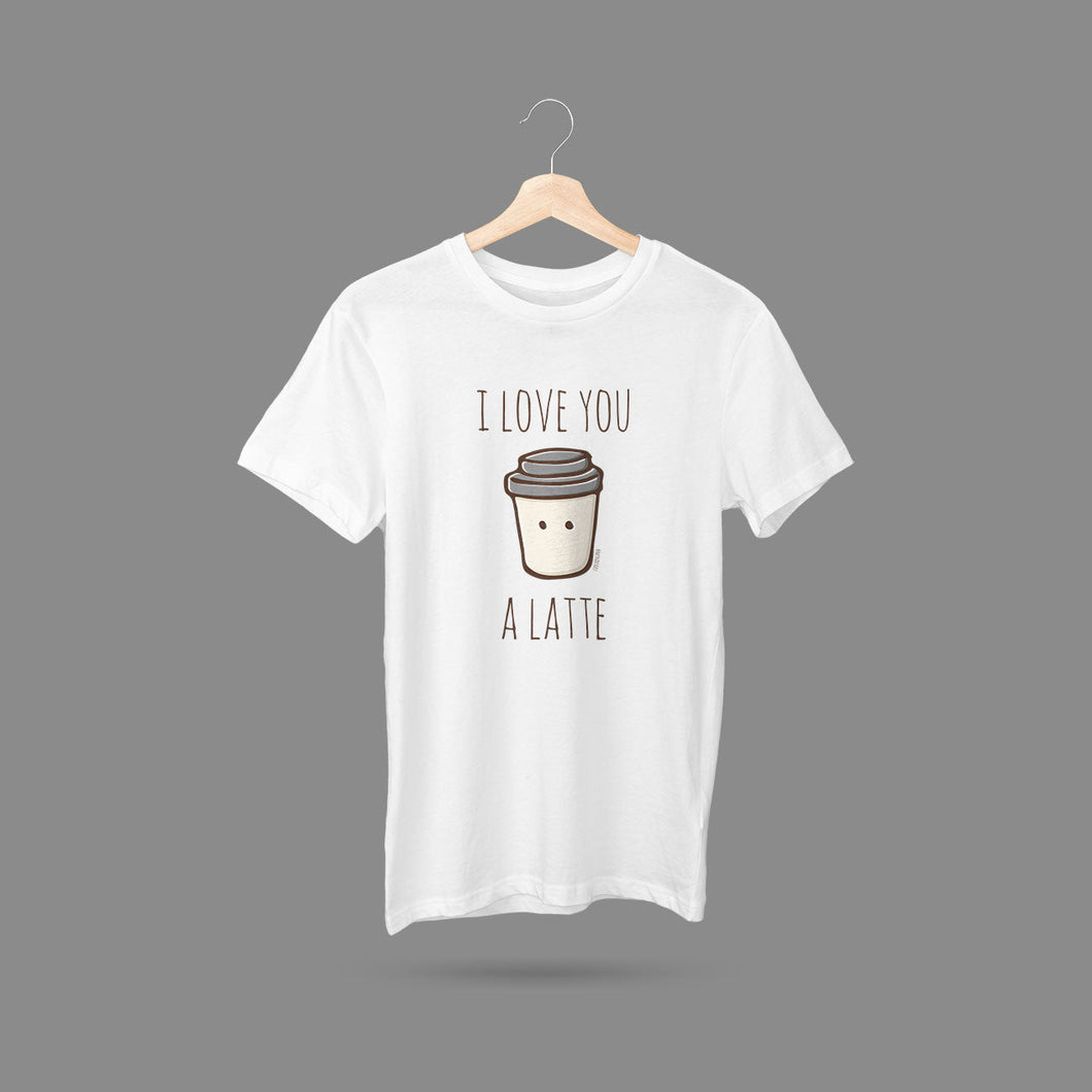 I Love You a Latte T-Shirt