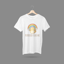 Load image into Gallery viewer, Purrroud To Be Me T-Shirt
