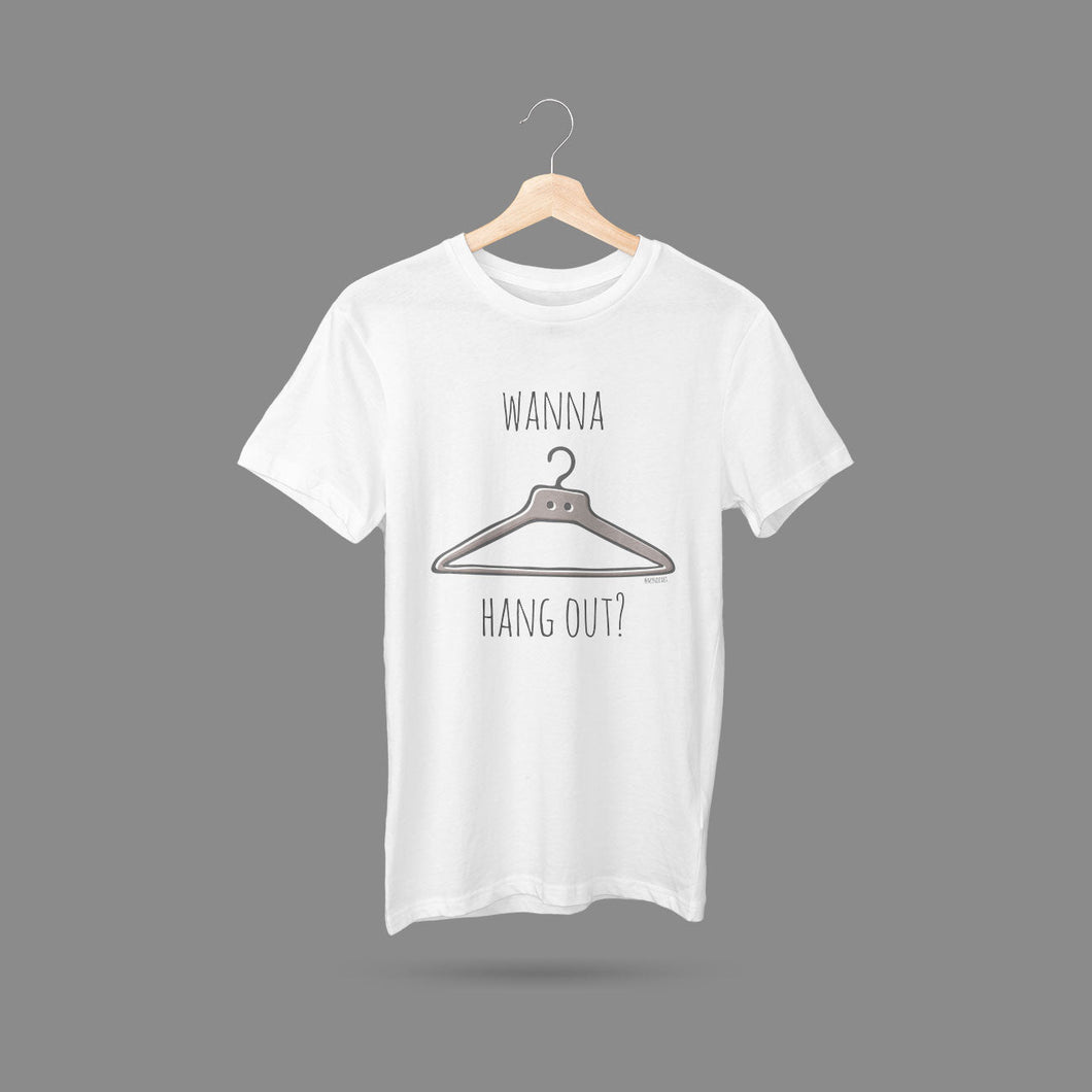 Wanna Hang Out? T-Shirt