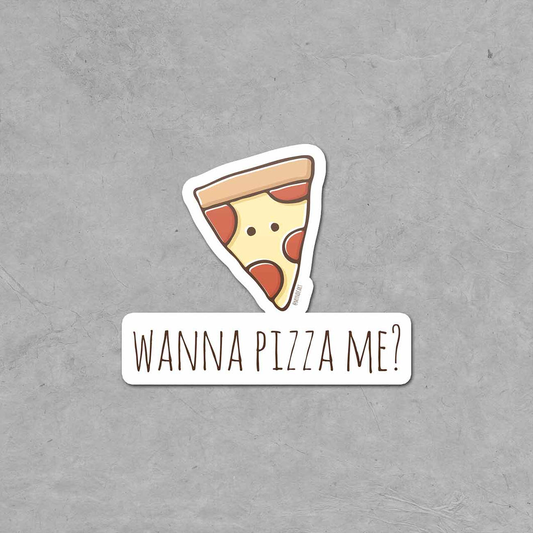 Wanna Pizza Me? Sticker