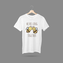 Load image into Gallery viewer, We Bee Long Together T-Shirt
