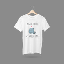 Load image into Gallery viewer, Whale You Be My Valentine? T-Shirt
