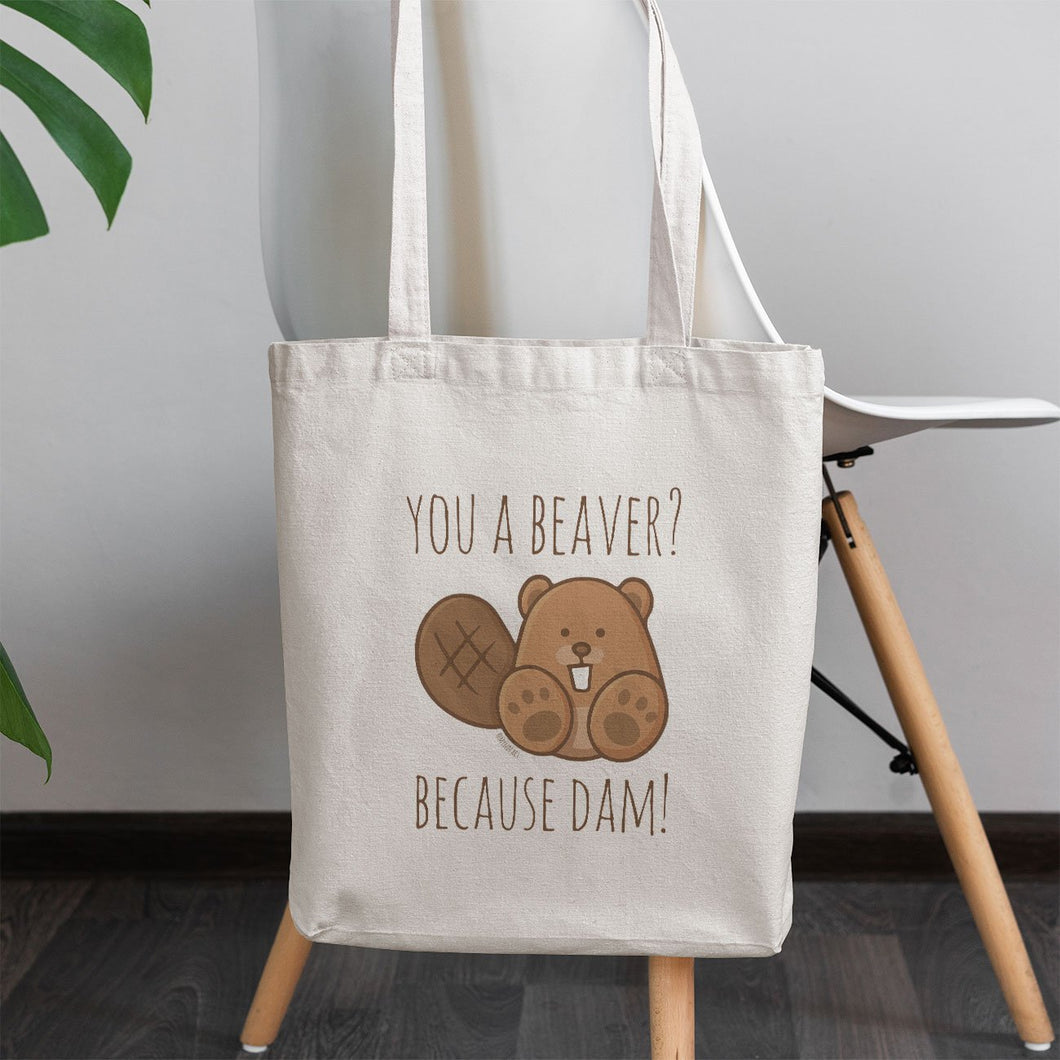 You a Beaver? Because Dam! Tote Bag