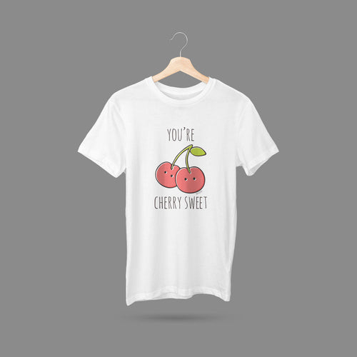 You're Cherry Sweet T-Shirt