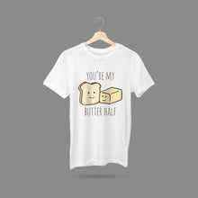Load image into Gallery viewer, You&#39;re My Butter Half T-Shirt
