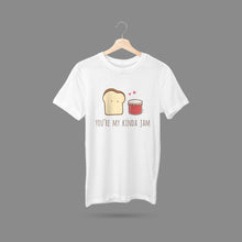 Load image into Gallery viewer, You&#39;re My Kinda Jam T-Shirt
