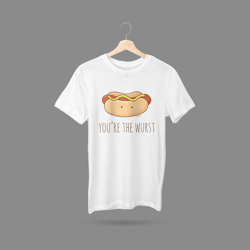 You're The Wurst T-Shirt